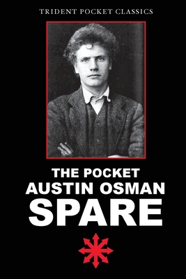 The Pocket Austin Osman Spare - Austin Osman Spare