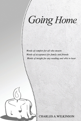 Going Home: Death . . . and Eden, After - Charles A. Wilkinson