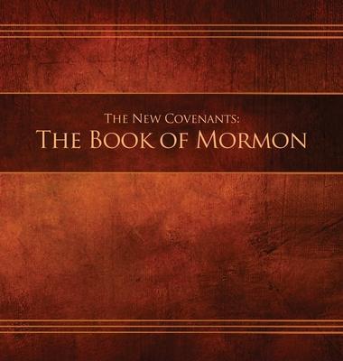 The New Covenants, Book 2 - The Book of Mormon: Restoration Edition Hardcover, 8.5 x 8.5 in. Journaling - Restoration Scriptures Foundation