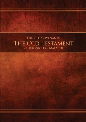 The Old Covenants, Part 2 - The Old Testament, 2 Chronicles - Malachi: Restoration Edition Paperback, A5 (5.8 x 8.3 in) Medium Print - Restoration Scriptures Foundation