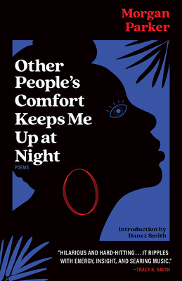 Other People's Comfort Keeps Me Up at Night - Morgan Parker