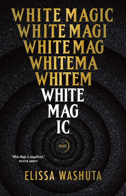White Magic - Elissa Washuta