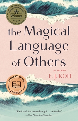 The Magical Language of Others: A Memoir - E. J. Koh