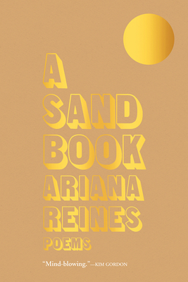 A Sand Book - Ariana Reines