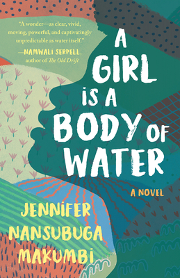 A Girl Is a Body of Water - Jennifer Nansubuga Makumbi