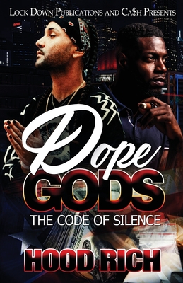 Dope Gods: The Code of Silence - Hood Rich