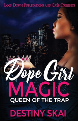 Dope Girl Magic: Queen of the Trap - Destiny Skai