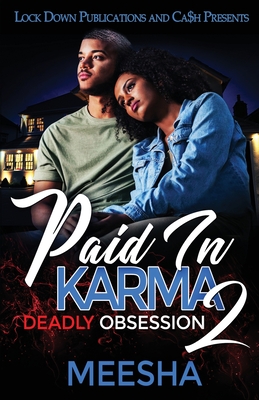 Paid in Karma 2: Deadly Obsession - Meesha