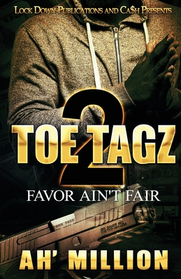 Toe Tagz 2: Favor Ain't Fair - Ah'million