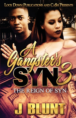A Gangster's Syn 3: The Reign of Syn - J-blunt