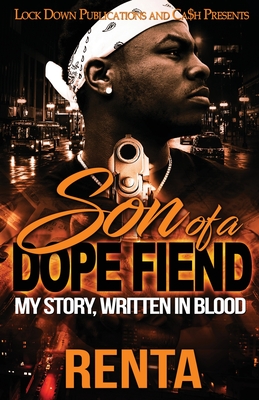 Son of a Dope Fiend: My Story, Written in Blood - Renta