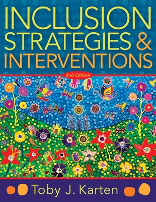 Inclusion Strategies and Interventions, Second Edition: (A User-Friendly Guide to Instructional Strategies That Create an Inclusive Classroom for Dive - Toby J. Karten