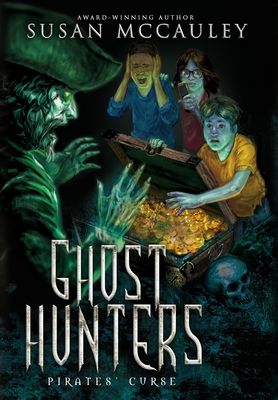Ghost Hunters: Pirates' Curse - Susan Mccauley