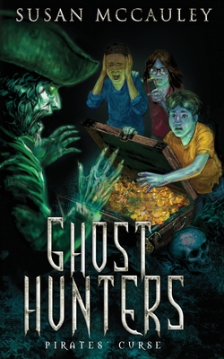 Ghost Hunters: Pirates' Curse - Susan Mccauley