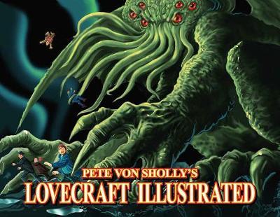 Pete Von Sholly's Lovecraft Illustrated - Pete Von Sholly