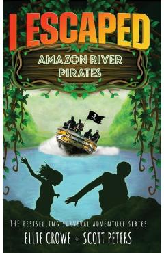 I Escaped Amazon River Pirates - Scott Peters