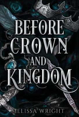 Before Crown and Kingdom - Melissa Wright