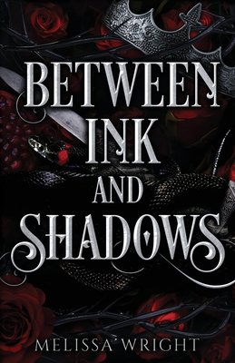 Between Ink and Shadows - Melissa Wright