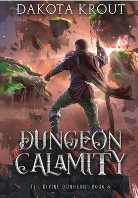 Dungeon Calamity - Dakota Krout