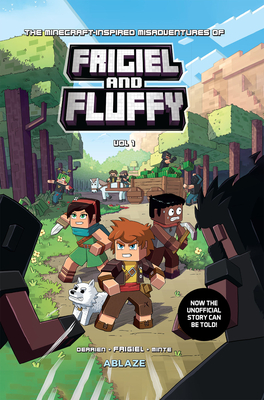 The Minecraft-Inspired Misadventures of Frigiel and Fluffy Vol 1 - Jean-christophe Derrien