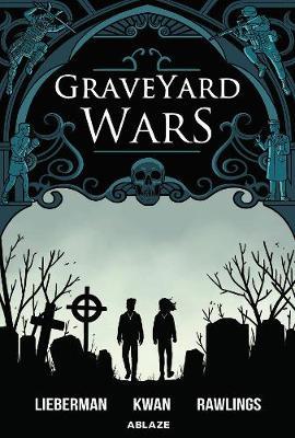 Graveyard Wars Vol 1 - A. J. Lieberman