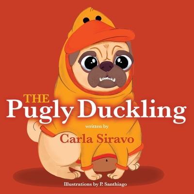 The Pugly Duckling - Carla Siravo