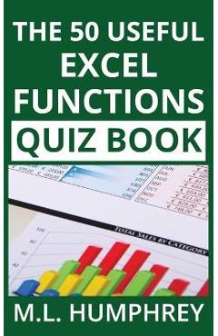 Coperta cărții 'The 50 Useful Excel Functions Quiz Book - M. L. Humphrey'