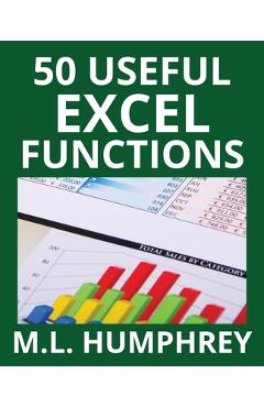 Coperta cărții '50 Useful Excel Functions - M. L. Humphrey'