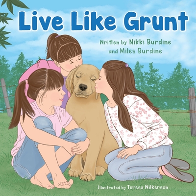 Live Like Grunt - Nikki Burdine