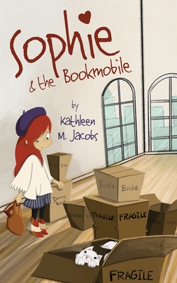 Sophie & the Bookmobile - Kathleen M. Jacobs