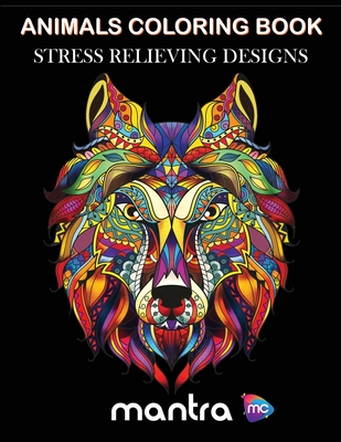 Animals Coloring Book: Coloring Book for Adults: Beautiful Designs for Stress Relief, Creativity, and Relaxation - Mantra
