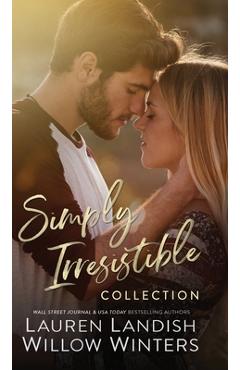 Poza produsului Simply Irresistible - Lauren Landish