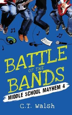 Battle of the Bands - C. T. Walsh