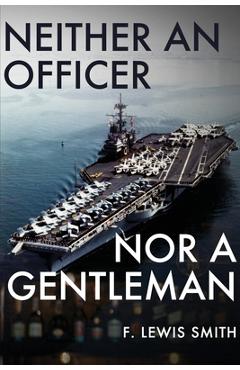 Coperta cărții 'Neither an Officer Nor a Gentleman - F. Lewis Smith'