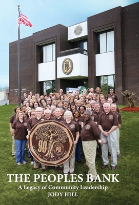 The Peoples Bank: A Legacy of Community Leadership - Jody Hill