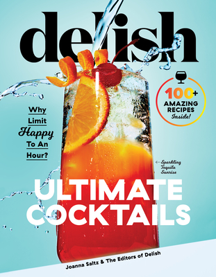 Delish Ultimate Cocktails: Why Limit Happy to an Hour? - Delish