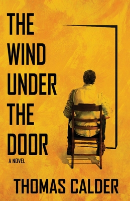 The Wind Under the Door - Thomas Calder