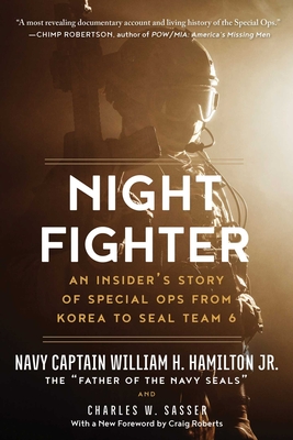 Night Fighter: An Insider's Story of Special Ops from Korea to Seal Team 6 - William H. Hamilton