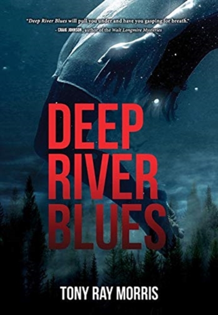 Deep River Blues - Tony Ray Morris