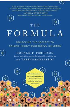 Coperta cărții 'The Formula: Unlocking the Secrets to Raising Highly Successful Children - Ronald F. Ferguson'