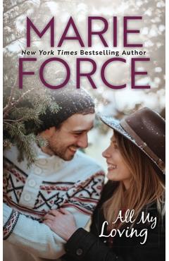 Coperta cărții 'All My Loving, Butler, Vermont Series, Book 5 - Marie Force'