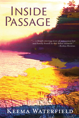Inside Passage: A Memoir - Keema Waterfield