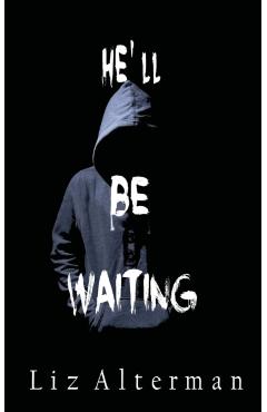 He'll Be Waiting - Liz Alterman