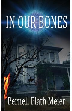 Coperta cărții 'In Our Bones - Pernell Plath Meier'
