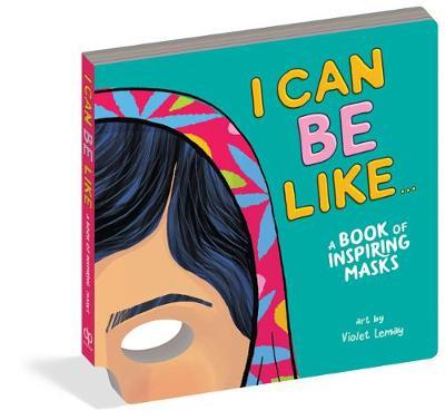 I Can Be Like . . . a Book of Masks of Inspiring Women - Duopress Labs