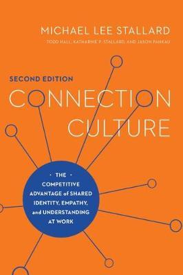 Coperta cărții 'Connection Culture: The Competitive Advantage of Shared Identity, Empathy, and Understanding at Work - Michael Lee'