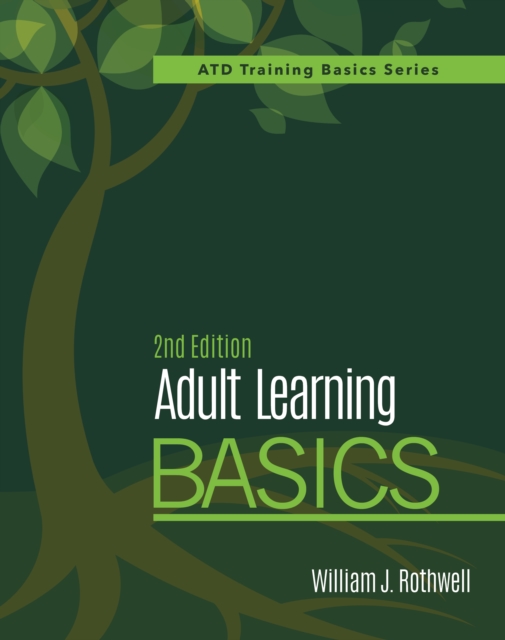 Adult Learning Basics - William J. Rothwell