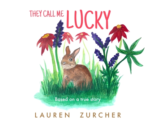 They Call Me Lucky - Lauren Zurcher