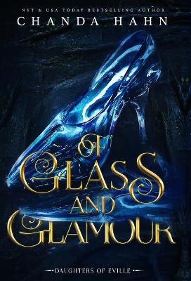 Of Glass and Glamour - Chanda Hahn