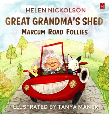 Great Grandma's Shed: Marcum Road Follies - Helen Nickolson